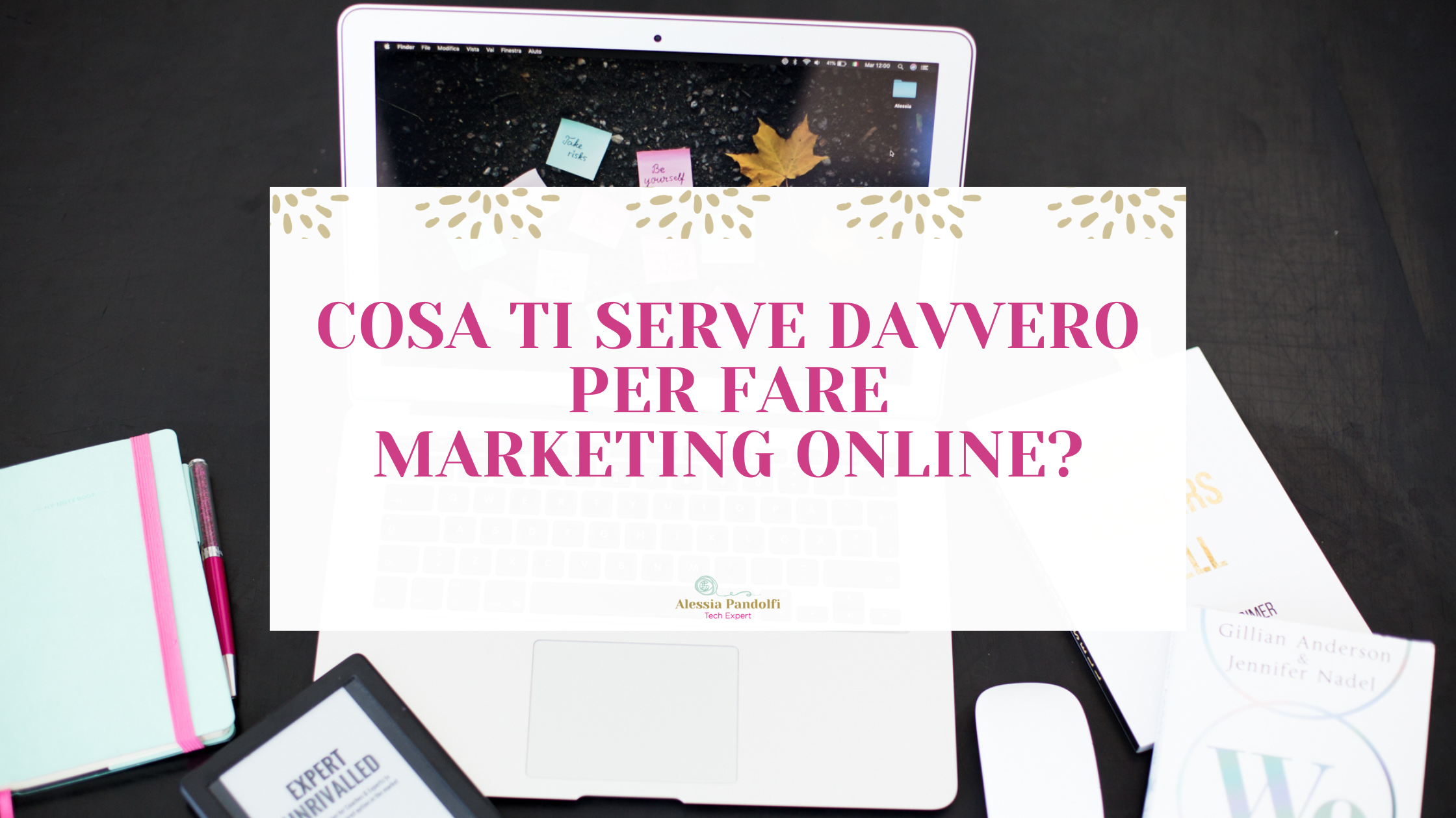 Cosa ti serve davvero per fare marketing online?